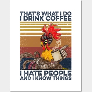 Chicken Coffee I Drink Coffee  I Hate People Posters and Art